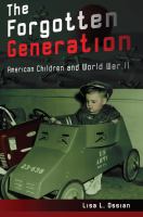 The forgotten generation : American children and World War II /