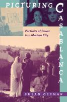 Picturing Casablanca : portraits of power in a modern city /