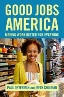 Good jobs America : making work better for everyone /