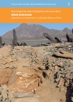 Wadi Khashab Unearthing Late Prehistory in the Eastern Desert of Egypt.