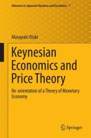 Keynesian Economics and Price Theory Re-orientation of a Theory of Monetary Economy /