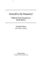 Farewell to the peasantry? : political class formation in rural Mexico /