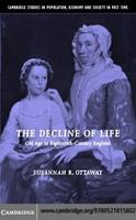 The decline of life old age in eighteenth-century England /
