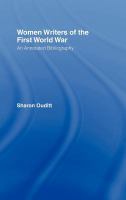 Women writers of the First World War an annotated bibliography /