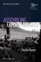 Assembling export markets the making and unmaking of global food connections in West Africa /