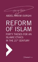 Reform of Islam : forty theses for an Islamic ethics in the 21st century /