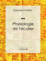 Physiologie de L'écolier.