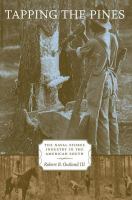 Tapping the pines : the naval stores industry in the American South /