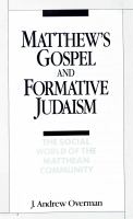 Matthew's gospel and formative Judaism : the social world of the Matthean community /