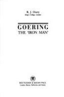 Goering, the "iron man" /