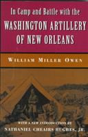 In camp and battle with the Washington artillery of New Orleans /