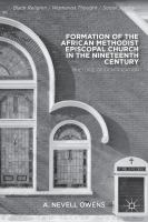 Formation of the African Methodist Episcopal Church in the Nineteenth Century : Rhetoric of Identification.