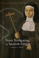 Nuns navigating the Spanish Empire /