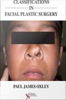 Classifications in facial plastic surgery