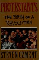Protestants : the birth of a revolution /