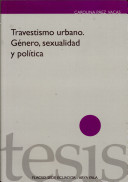 Travestismo urbano : género, sexualidad y política /