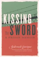 Kissing the sword : a prison memoir /