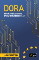 DORA a guide to the EU Digital Operational Resilience Act.