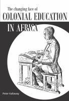 Changing face of colonial education in Africa education, science and development.