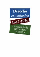 Derecho ex cathedra, 1847-1936 diccionario de catedraticos espanoles.