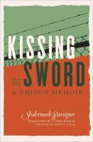 Kissing the sword a prison memoir /