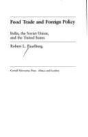Food trade and foreign policy : India, the Soviet Union, and the United States /