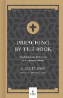 Preaching by the Book : Developing and Delivering Text-Driven Sermons.