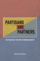 Partisans and partners : the politics of the post-Keynesian society /