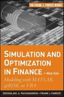 Simulation and optimization in finance modeling with MATLAB, @Risk, or VBA /