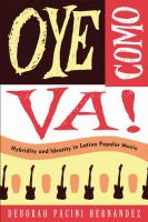 Oye como va! : hybridity and identity in Latino popular music /