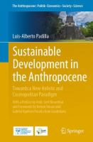 Sustainable Development in the Anthropocene Towards a New Holistic and Cosmopolitan Paradigm /