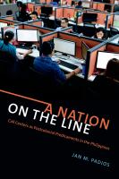 A nation on the line call centers as postcolonial predicaments in the Philippines /