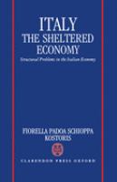 Italy, the sheltered economy : structural problems in the Italian economy /