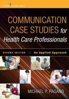 Communication case studies for health care professionals an applied approach /