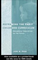 Reframing the early childhood curriculum educational imperatives for the future /