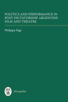 Politics and Performance in Post-Dictatorship Argentine.