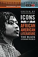 Icons of African American Literature : The Black Literary World.