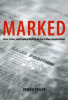 Marked race, crime, and finding work in an era of mass incarceration /