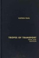Tropes of transport : Hegel and emotion /