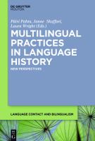 Multilingual Practices in Language History : English and Beyond.