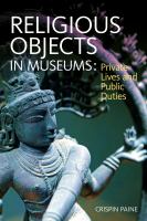 Religious objects in museums private lives and public duties /