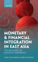 Monetary and financial integration in East Asia : the relevance of European experience /