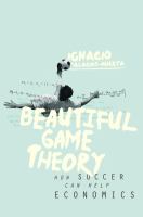 Beautiful game theory : how soccer can help economics /