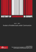 History of Communism in Europe, Volume 2, 2011 : Avatars of Intellectuals under Communism.