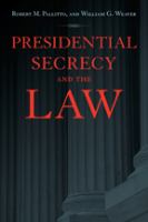 Presidential secrecy and the law /