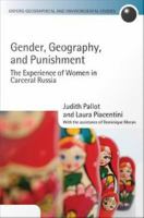 Gender, geography, and punishment the experience of women in carceral Russia /