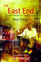 The East End : four centuries of London life /
