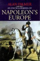 An encyclopaedia of Napoleon's Europe /