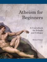 Atheism for beginners : a coursebook for schools and colleges /