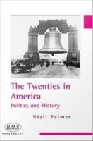 The Twenties in America politics and history /